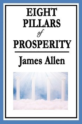 James Allen - Eight Pillars of Prosperity, Häftad