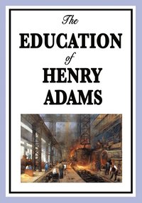 bokomslag The Education of Henry Adams