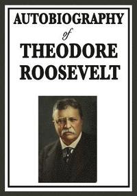 bokomslag Autobiography of Theodore Roosevelt