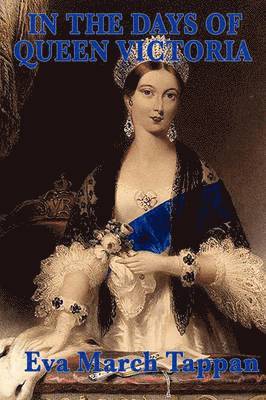 Eva March Tappan - In the Days of Queen Victoria, Häftad