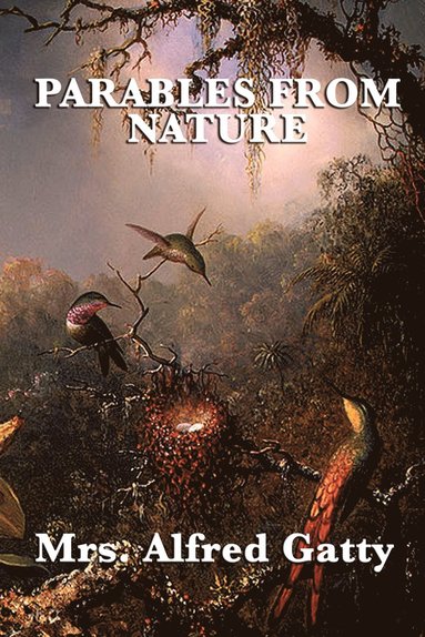 Alfred Gatty - Parables from Nature, Häftad