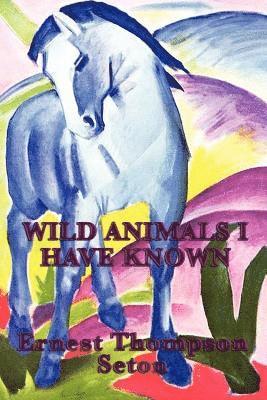 Ernest Thompson Seton - Wild Animals I Have Known, Häftad