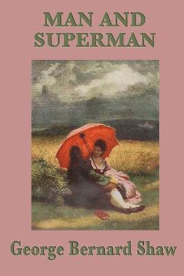 George Bernard Shaw - Man and Superman, Häftad