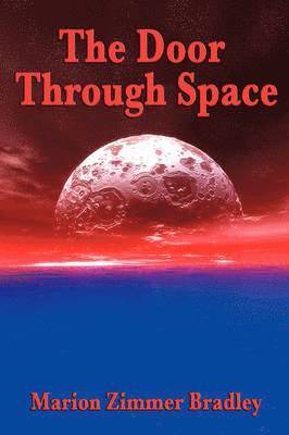 Marion Zimmer Bradley - Door Through Space, Häftad