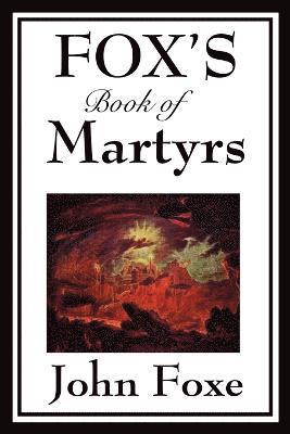 Fox's Book of Martyrs 1