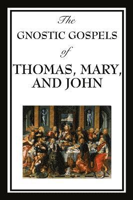 D Ric Thomas, Mary, Elton John, D. Ric Thomas, Fr D. Ric Thomas - Gnostic Gospels of Thomas, Mary, and John, Häftad
