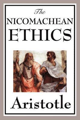 The Nicomachean Ethics 1