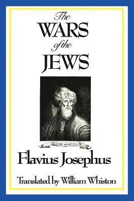 THE WARS OF THE JEWS or History of the Destruction of Jerusalem 1