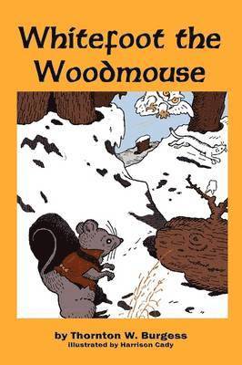 Whitefoot the Woodmouse 1