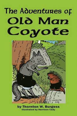 Thornton W Burgess - Adventures of Old Man Coyote, Häftad