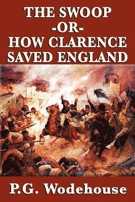 bokomslag The Swoop -Or- How Clarence Saved England
