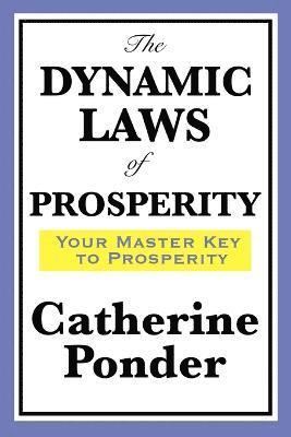 The Dynamic Laws of Prosperity 1