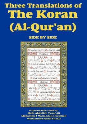 bokomslag Three Translations of The Koran (Al-Qur'an)-side-by-side - Hafiz Ali