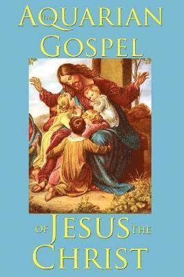 Aquarian Gospel of Jesus the Christ 1
