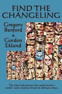 Gregory Benford, Gordon Eklund - Find the Changeling, Häftad