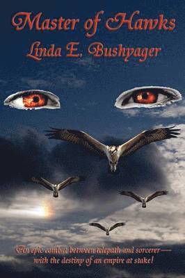 Linda E Bushyager, Linda E. Bushyager - Master of Hawks, Häftad