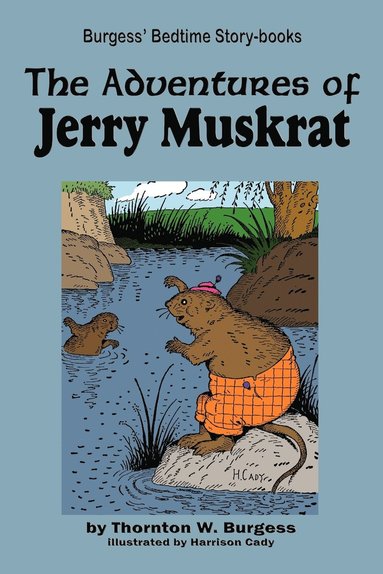 bokomslag The Adventures of Jerry Muskrat