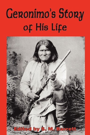 bokomslag Geronimo's Story of His Life