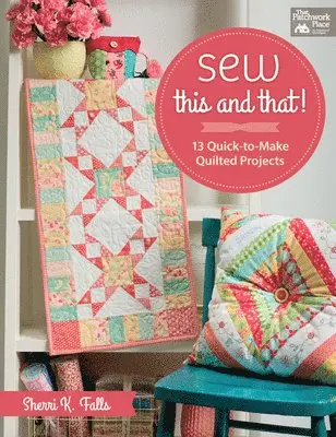 Sherri Falls - Sew This and That!, Häftad. Tillgänglighet: Lägg i varukorg