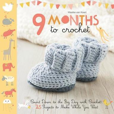 bokomslag 9 Months to Crochet
