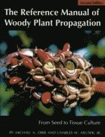 bokomslag The Reference Manual of Woody Plant Propagation
