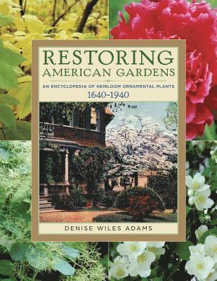 Denise Wiles Adams, Denise Wiles Adams - Restoring American Gardens, Häftad