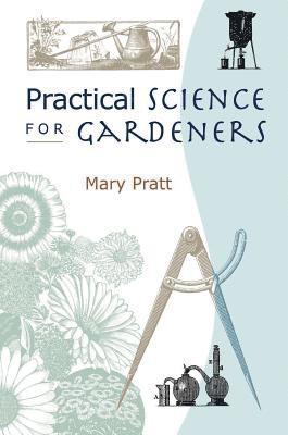 bokomslag Practical Science for Gardeners