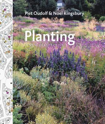 Noel Kingsbury, Piet Oudolf - Planting, Inbunden