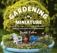 bokomslag Gardening in Miniature