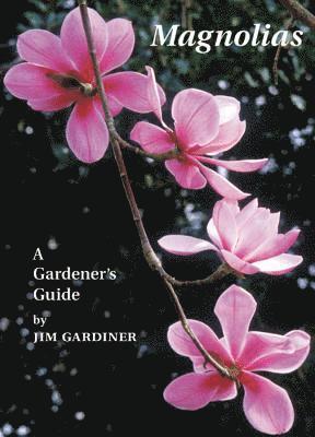 Jim Gardiner - Magnolias, Inbunden