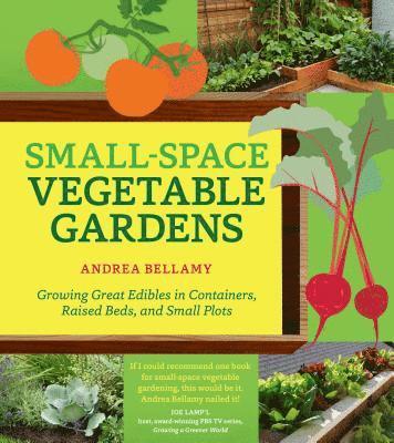 Small-Space Vegetable Gardens 1