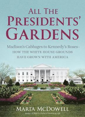 All the Presidents' Gardens 1