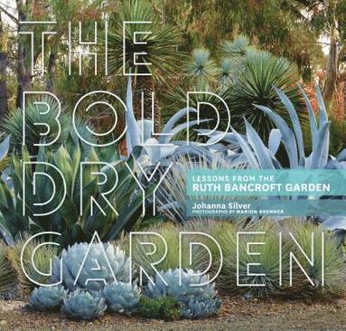 Johanna Silver - Bold Dry Garden, Inbunden