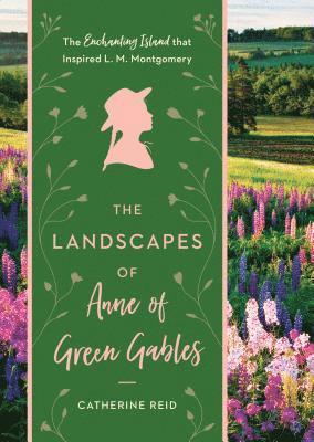 Landscapes of Anne of Green Gables