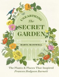 bokomslag Unearthing The Secret Garden