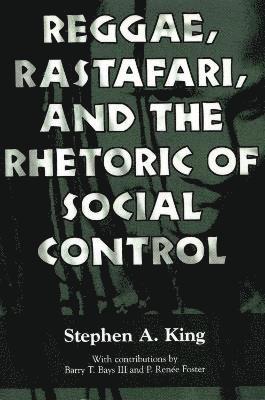 Reggae, Rastafari, and the Rhetoric of Social Control 1