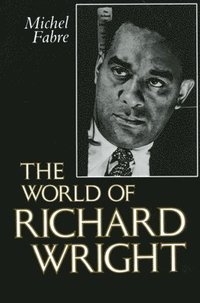 bokomslag The World of Richard Wright