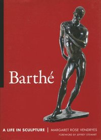 bokomslag Barthé: A Life in Sculpture