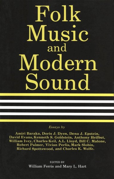 William Ferris, Mary L. Hart - Folk Music and Modern Sound, Häftad