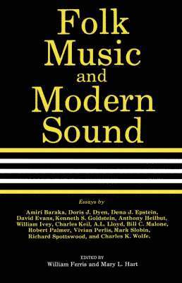 William Ferris, Mary L. Hart - Folk Music and Modern Sound, Häftad