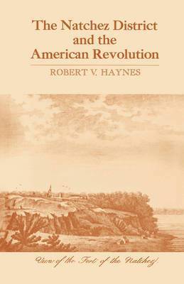 bokomslag Natchez District and the American Revolution