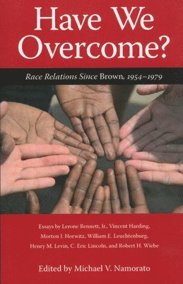 Have We Overcome? 1