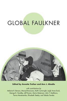 Annette Trefzer, Ann J. Abadie - Global Faulkner, Inbunden. Tillgänglighet: Tillfälligt slut