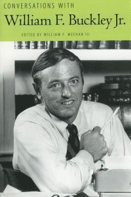 bokomslag Conversations with William F. Buckley Jr.