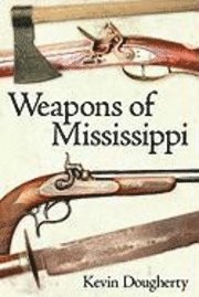 bokomslag Weapons of Mississippi