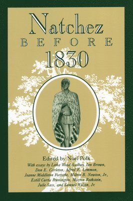Noel Polk - Natchez Before 1830, Häftad