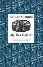 Willie Morris - My Two Oxfords, Inbunden