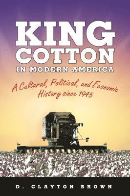 bokomslag King Cotton in Modern America