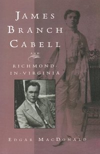bokomslag James Branch Cabell and Richmond-In-Virginia