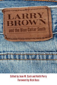 bokomslag Larry Brown and the Blue-Collar South